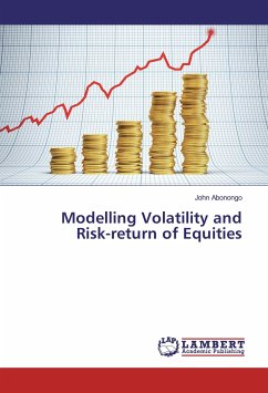 Modelling Volatility and Risk-return of Equities