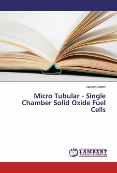 Micro Tubular - Single Chamber Solid Oxide Fuel Cells - Akhtar, Naveed