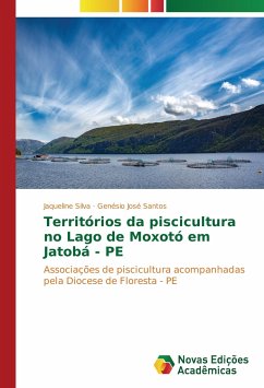 Territórios da piscicultura no Lago de Moxotó em Jatobá - PE - Silva, Jaqueline;Santos, Genésio José