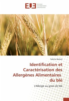 Identification et Caractérisation des Allergènes Alimentaires du blé - Battais, Fabrice