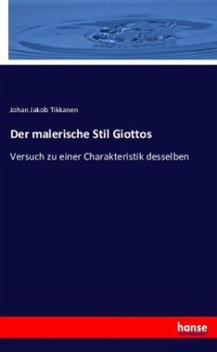 Der malerische Stil Giottos - Tikkanen, Johan Jakob