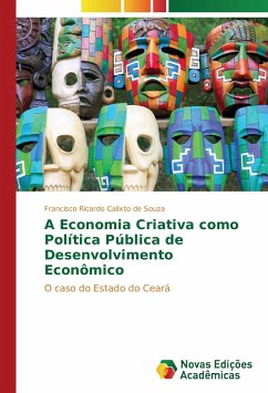 A Economia Criativa como Política Pública de Desenvolvimento Econômico - Calixto de Souza, Francisco Ricardo