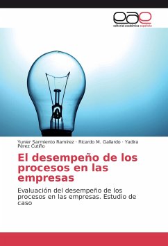 El desempeño de los procesos en las empresas - Sarmiento Ramírez, Yunier;Gallardo, Ricardo M.;Pérez Cutiño, Yadira