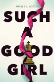 Such a Good Girl (eBook, ePUB)