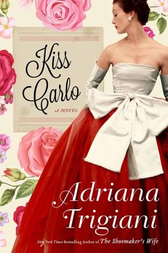 Kiss Carlo (eBook, ePUB) - Trigiani, Adriana