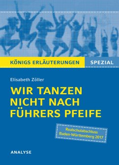 Wir tanzen nicht nach Führers Pfeife von Elisabeth Zöller. Königs Erläuterungen Spezial. (eBook, ePUB) - Zöller, Elisabeth