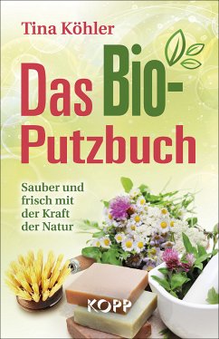 Das Bio-Putzbuch (eBook, ePUB) - Köhler, Tina