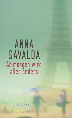 Ab morgen wird alles anders (eBook, ePUB) - Gavalda, Anna