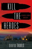Kill the Heroes (eBook, ePUB)