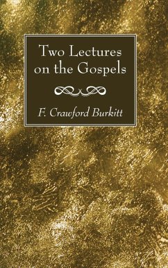 Two Lectures on the Gospels - Burkitt, F Crawford
