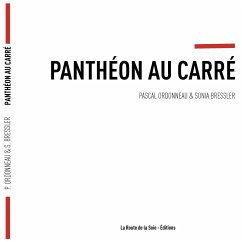 Panthéon au carré - Ordonneau, Pascal; Bressler, Sonia