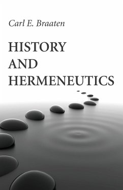 History and Hermeneutics - Braaten, Carl E.
