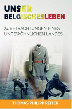 Unser belgisches Leben - Reiter, Thomas Philipp