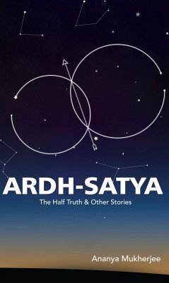 ARDH- SATYA The Half Truth and other stories - Mukherjee, Ananya