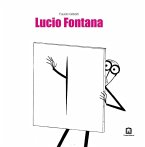 Lucio Fontana. Ediz. italiana e inglese