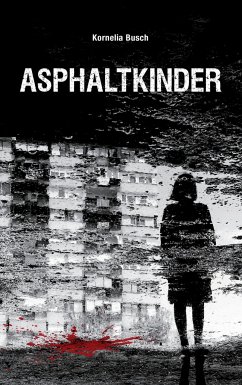 Asphaltkinder - Busch, Kornelia