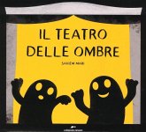 Il teatro delle ombre Il teatro delle ombre