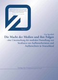 Die Macht der Medien und ihre Folgen - eine Untersuchung der medialen Darstellung von Straftaten von Asylbewerberinnen u