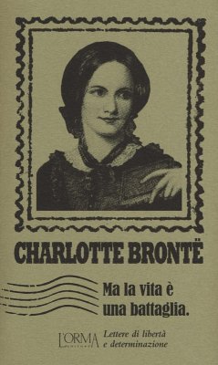 Cover Ma la vita è una battaglia. Lettere di libertà e determinazione