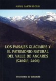 Los paisajes glaciares y el patrimonio natural del Valle de Ancares, Candín, León