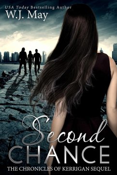 Second Chance (The Chronicles of Kerrigan Sequel, #3) (eBook, ePUB) - May, W. J.