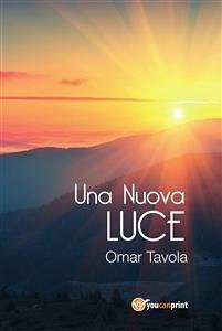 Una nuova luce (eBook, PDF) - Tavola, Omar