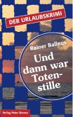 Und dann war Totenstille (eBook, ePUB)