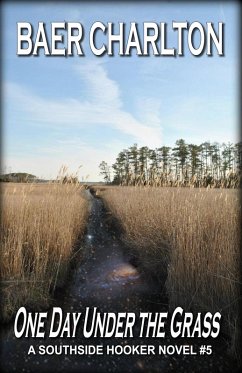 One Day Under the Grass (The Southside Hooker, #5) (eBook, ePUB) - Charlton, Baer