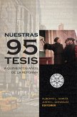 Nuestras 95 tesis. A quinientos años de la reforma (eBook, ePUB)