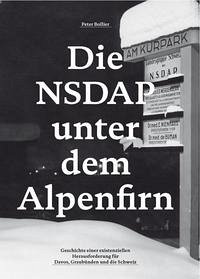 Die NSDAP unter dem Alpenfirn - Bollier, Peter