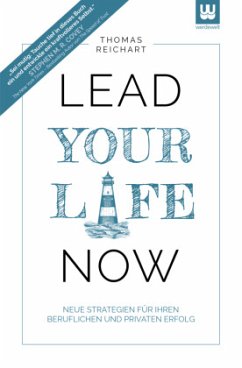 Lead Your Life NOW - Reichart, Thomas