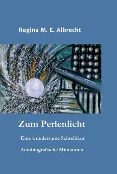 Zum Perlenlicht (eBook, ePUB) - Albrecht, Regina M. E.
