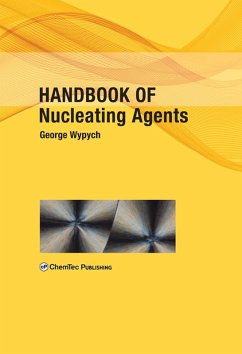 Handbook of Nucleating Agents (eBook, ePUB) - Wypych, George