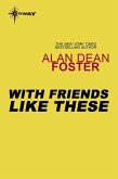 With Friends Like These (eBook, ePUB) With Friends Like These (eBook, ePUB)