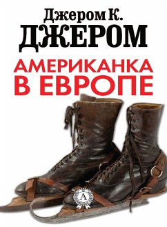 Europe and the Bright American Girl (eBook, ePUB) - Jerome, Jerome K.