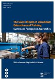 The Swiss Model of Vocational Education and Training (eBook, ePUB)