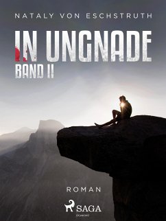 In Ungnade - Band II (eBook, ePUB) - Eschstruth, Nataly von