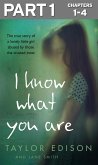 I Know What You Are: Part 1 of 3 (eBook, ePUB)