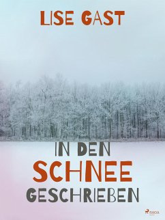 In den Schnee geschrieben (eBook, ePUB) - Gast, Lise