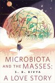 Microbiota and the Masses: A Love Story (eBook, ePUB)
