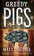 Greedy Pigs (eBook, ePUB) - Bild 1