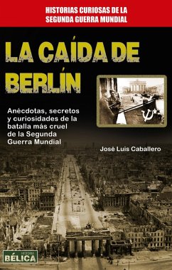 La caída de Berlín (eBook, ePUB) - Caballero, José Luis
