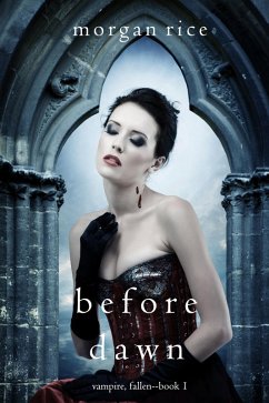 Before Dawn (Vampire, Fallen-Book 1) (eBook, ePUB) - Rice, Morgan