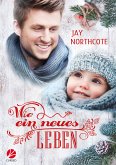 Wie ein neues Leben (eBook, ePUB)