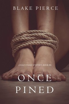 Once Pined (A Riley Paige Mystery-Book 6) (eBook, ePUB) - Pierce, Blake