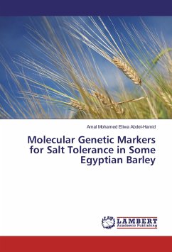 Molecular Genetic Markers for Salt Tolerance in Some Egyptian Barley - Abdel-Hamid, Amal Mohamed Eliwa