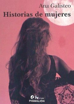 Historias de mujeres - Galisteo Pérez, Ana