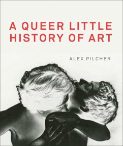 A Queer Little History of Art - Pilcher, Alex