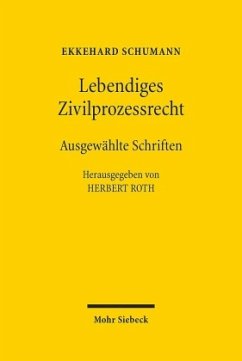 Lebendiges Zivilprozessrecht - Schumann, Ekkehard