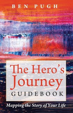 The Hero's Journey Guidebook - Pugh, Ben